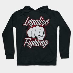 Legalize Fighting Hoodie